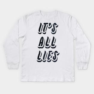 It's All Lies Kids Long Sleeve T-Shirt